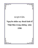 LUẬN VĂN: Nguyên nhân suy thoái kinh tế Nhật Bản trong những năm 1990