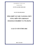 Luận án Tiến sĩ Hóa học: Tổng hợp vật liệu nano đa chức năng trên nền chitosan oligosaccharide và ứng dụng