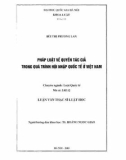 Luận văn Thạc sĩ Luật học: Pháp luật về quyền tác giả trong quá trình hội nhập quốc tế ở Việt Nam