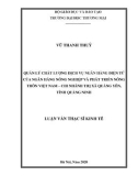 Luận văn Thạc sĩ Kinh tế: Quản lý chất lượng dịch vụ ngân hàng điện tử của Ngân hàng Nông nghiệp và Phát triển nông thôn Việt Nam – Chi nhánh thị xã Quảng Yên, tỉnh Quảng Ninh