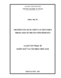 Luận văn Thạc sĩ Ngôn ngữ và Văn hóa Việt Nam: Thi pháp xây dựng nhân vật phản diện trong một số truyện Nôm bình dân