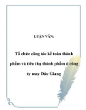 LUẬN VĂN: Tổ chức công tác kế toán thành phẩm và tiêu thụ thành phẩm ở công ty may Đức Giang