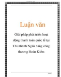 Đồ án tốt nghiệp: Giải pháp phát triển hoạt động thanh toán quốc tế tại Chi nhánh Ngân hàng công thương Hoàn Kiếm