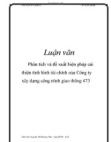 Luận văn: Phân tích và đề xuất biện pháp cải thiện tình hình tài chính của Công ty xây dựng công trình giao thông 473