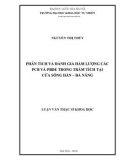 Luận văn Thạc sĩ Khoa học: Nghiên cứu, đánh giá hàm lượng các chất hữu cơ khó phân hủy độc hại tồn lưu trong nước, trầm tích tại một số cửa sông ven biển tỉnh Quảng Nam và thành phố Đà Nẵng