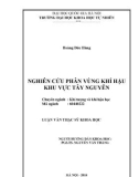 Luận văn Thạc sĩ Khoa học: Nghiên cứu phân vùng khí hậu khu vực Tây Nguyên