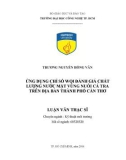 Luận văn Thạc sĩ Kĩ thuật môi trường: Ứng dụng chỉ số WQI đánh giá chất lượng nước mặt vùng nuôi cá tra trên địa bàn Thành phố Cần Thơ