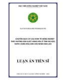 Luận án Tiến sĩ: Chuyển dịch cơ cấu kinh tế nông nghiệp theo hướng sản xuất hàng hóa ở tỉnh Bo Kẹo, nước Cộng hòa Dân chủ Nhân dân Lào