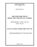 Luận văn Thạc sĩ Khoa học Ngữ văn: Thế giới nghệ thuật trong tiểu thuyết của Vi Hồng