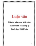 Luận văn: Đầu tư nâng cao khả năng cạnh tranh của công ty bánh kẹo Hải Châu