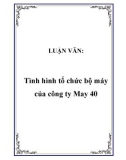 LUẬN VĂN: Tình hình tổ chức bộ máy của công ty May 40