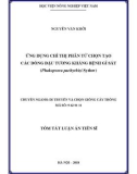 Tóm tắt Luận án tiến sĩ Nông nghiệp: Ứng dụng chỉ thị phân tử chọn tạo các dòng đậu tương kháng bệnh gỉ sắt (Phakopsora pachyrhizi Sydow)