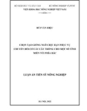 Luận án Tiến sĩ Nông nghiệp: Chọn tạo giống ngô chịu hạn phục vụ chuyển đổi cơ cấu cây trồng cho một số tỉnh miền núi phía Bắc