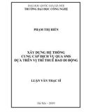 LUẬN VĂN: XÂY DỰNG HỆ THỐNG CUNG CẤP DỊCH VỤ QUA SMS DỰA TRÊN VỊ TRÍ THUÊ BAO DI ĐỘNG