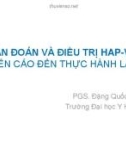 Bài giảng Chẩn đoán và điều trị HAP-VAP từ khuyến cáo đến thực hành lâm sàng - PGS. Đặng Quốc Tuấn