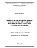 Luận văn Thạc sĩ Khoa học Lâm nghiệp: Nghiên cứu bổ sung một số cơ sở khoa học nhằm nâng cao năng suất và hiệu quả rừng trồng Sở (Camellia sasanqua Thunb) ở các tỉnh miền Bắc Việt Nam