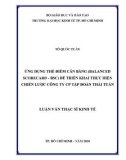 Luận văn Thạc sĩ Kinh tế: Ứng dụng thẻ điểm cân bằng (Balanced Scorecard - BSC) để triển khai thực hiện chiến lược Công ty CP tập đoàn Thái Tuấn