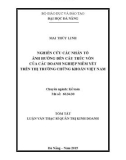 Tóm tắt Luận văn Thạc sĩ Quản trị kinh doanh: Nghiên cứu các nhân tố ảnh hưởng đến cấu trúc vốn của các doanh nghiệp niêm yết trên thị trường chứng khoán Việt Nam