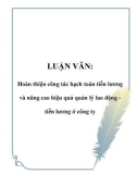 LUẬN VĂN: Hoàn thiện công tác hạch toán tiền lương và nâng cao hiệu quả quản lý lao động tiền lương ở công ty