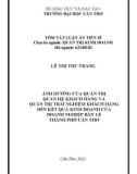 Tóm tắt luận án Tiến sĩ Quản trị kinh doanh: Ảnh hưởng của quản trị quan hệ khách hàng và quản trị trải nghiệm khách hàng đến kết quả kinh doanh của doanh nghiệp bán lẻ thành phố Cần Thơ