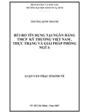 Luận văn cao học: Rủi ro tín dụng tại ngân hàng thương mại cổ phần kỹ phương Việt Nam (Techcombank ) thực trạng và giải pháp phòng ngừa