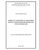 Luận văn Thạc sĩ Khoa học: Nghiên cứu ảnh hưởng của hoạt động chuyên canh hoa đến môi trường đất vùng ven đô Hà Nội