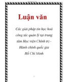 Luận văn: Các giải pháp tin học hoá công tác quản lý tại trung tâm Học viện Chính trị Hành chính quốc gia Hồ Chí Minh