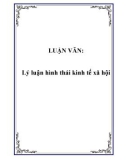 LUẬN VĂN: Lý luận hình thái kinh tế xã hội