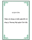 LUẬN VĂN: Nhận xét chung và kiến nghị đối với công ty Thương Mại quận Cầu Giấy