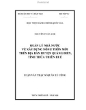 Luận văn Thạc sĩ Quản lý công: Quản lý nhà nước về xây dựng nông thôn mới trên địa bàn huyện Quảng Điền, tỉnh Thừa Thiên Huế