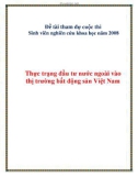 Đề tài tham dự cuộc thi Sinh viên nghiên cứu khoa học năm 2008: Thực trạng đầu tư nước ngoài vào thị trường bất động sản Việt Nam