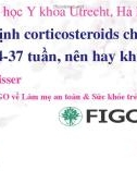 Bài giảng Chỉ định corticosteroids cho thai từ 34-37 tuần, nên hay không