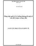 Luận văn Thạc sĩ Luật học: Pháp luật quốc tế về chống khủng bố một số vấn đề lý luận và thực tiễn