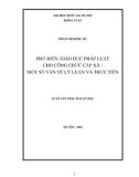 Luận văn Thạc sĩ Luật học: Phổ biến, giáo dục pháp luật cho công chức cấp xã - Một số vấn đề lý luận và thực tiễn