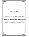 LUẬN VĂN: Giải pháp nâng cao chất lượng tín dụng nhằm góp phần phát triển kinh tế hộ sản xuất tại NHNo & PTNT huyện Từ Liêm