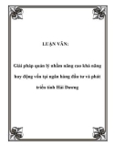 LUẬN VĂN: Giải pháp quản lý nhằm nâng cao khả năng huy động vốn tại ngân hàng đầu tư và phát triển tỉnh Hải Dương