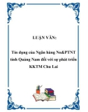 LUẬN VĂN: Tín dụng của Ngân hàng No&PTNT tỉnh Quảng Nam đối với sự phát triển KKTM Chu Lai