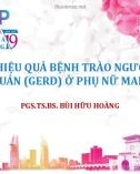 Bài giảng Điều trị hiệu quả bệnh trào ngược dạ dày thực quản (GERD) ở phụ nữ mang thai - PGS.TS.BS. Bùi Hữu Hoàng