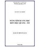 Luận án Tiến sĩ Vật lý: Mảng kìm quang học biến điệu quang - âm