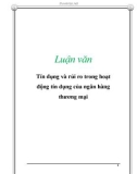 Luận văn: Tín dụng và rủi ro trong hoạt động tín dụng của ngân hàng thương mại