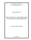 Luận văn Thạc sĩ Kinh tế: Quản lý vốn đầu tư công trên địa bàn huyện Quốc Oai, Hà Nội