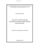 Luận văn Thạc sĩ Quản lý văn hóa: Xây dựng văn hóa công sở tại trường Cao đẳng nghề Nghi Sơn, tỉnh Thanh Hóa