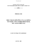 Tóm tắt Luận văn Thạc sĩ Xã hội học: Thực trạng đời sống của lao động nữ ở khu công nghiệp Đình Trám, Bắc Giang hiện nay