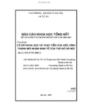 Báo cáo khoa học tổng kết đề tài nghiên cứu khoa học cấp thành phố Hà Nội năm 2006 - 2007: Cơ sở khoa học và thực tiễn của việc hình thành mũi nhọn kinh tế của thủ đô Hà Nội