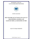 Luận văn Thạc sĩ Kinh tế: Phân tích hiệu quả kỹ thuật sản xuất lúa theo mô hình cánh đồng lớn tại huyện Thới Lai, thành phố Cần Thơ