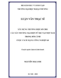 Luận văn Thạc sĩ Quản trị kinh doanh: Xây dựng thương hiệu số cho các sàn thương mại điện tử B2C tại Việt Nam trong bối cảnh cuộc Cách mạng Công nghiệp 4.0