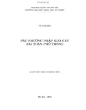 Luận văn Thạc sĩ Khoa học: Sáu phương pháp giải các bài toán phổ thông