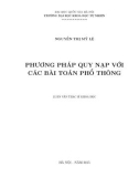 Luận văn Thạc sĩ ngành Phương pháp toán sơ cấp: Phương pháp quy nạp với các bài toán phổ thông