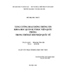 Luận văn Thạc sĩ Khoa học Thư viện: Tăng cường hoạt động thông tin khoa học quân sự ở Học viện Quốc phòng trong thời kỳ hội nhập quốc tế