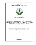 Luận văn Dược sĩ Chuyên khoa cấp I: khảo sát thực trạng sử dụng thuốc cho bệnh nhân nội trú tại Bệnh viện Đa khoa thành phố Vinh năm 2015